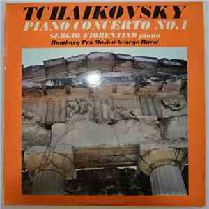 Tchaikovsky — Sergio Fiorentino And The Hamburg Pro Musica Conducted By Geo ...
