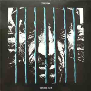 The Work - Rubber Cage