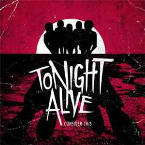 Tonight Alive - Consider This