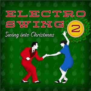 Various - Electro Swing 2 - Swing Into Christmas