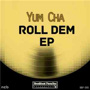 Yum Cha - Roll Dem EP