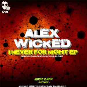 Alex Wicked - I Never For Night EP