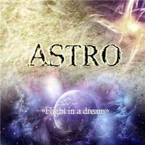 Astro  - Flight In A Dream