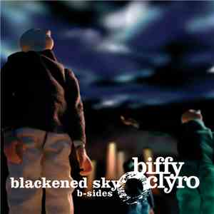 Biffy Clyro - Blackened Sky B-Sides