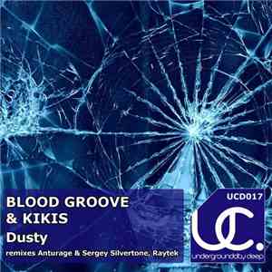 Blood Groove & Kikis - Dusty