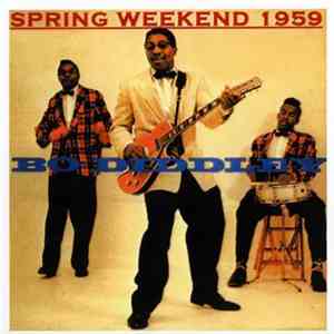 Bo Diddley - Spring Weekend 1959
