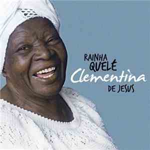 Clementina De Jesus - Rainha Quelé