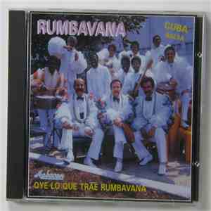 Conjunto Rumbavana - Oye Lo Que Trae Rumbavana