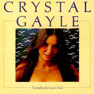 Crystal Gayle - Somebody Loves You