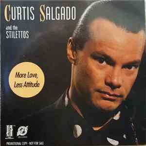 Curtis Salgado And The Stilettos - More Love, Less Attitude