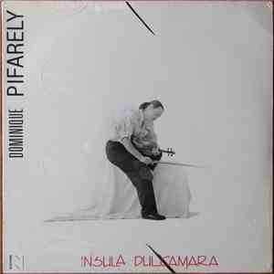 Dominique Pifarely - Insula Dulcamara