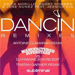 Erick Morillo, Harry Romero & Jose Nunez - Dancin (Remixes)