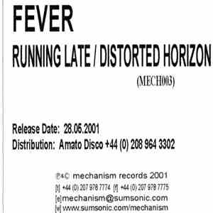 Fever - Running Late / Distorted Horizon