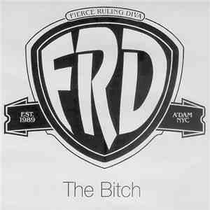 Fierce Ruling Diva - The Bitch