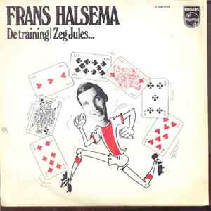 Frans Halsema - De Training / Zeg Jules...