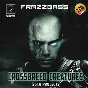 Frazzbass / Subversion - Crossbreed Creatures | Hardsound Army