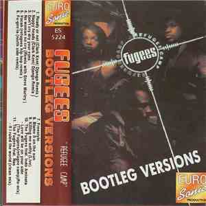 Fugees (Refugee Camp) - Bootleg Versions