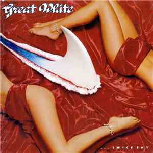 Great White - ...Twice Shy