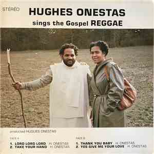 Hugues Onestas - Sings The Gospel Reggae