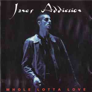 Janes Addiction - Whole Lotta Love