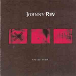 Johnny Rev  - Not Your Scene