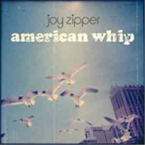 Joy Zipper - American Whip