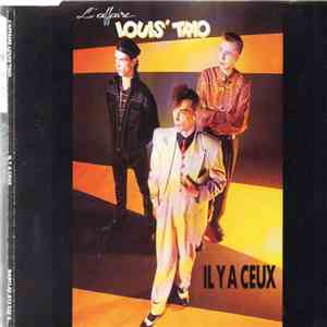 L'Affaire Louis Trio - Il Y A Ceux