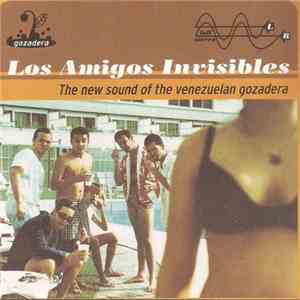 Los Amigos Invisibles - The New Sound Of The Venezuelan Gozadera