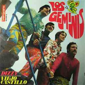 Los Geminis - Dizzy / Viejo Castillo