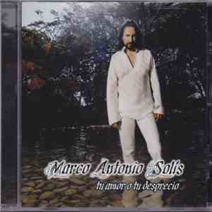 Marco Antonio Solís - Tu Amor O Tu Desprecio