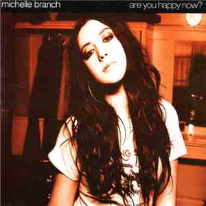 Michelle Branch - Are You Happy Now?
