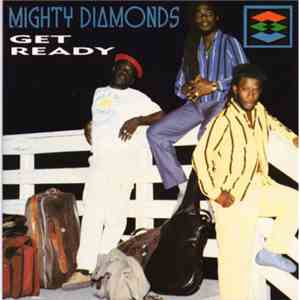 Mighty Diamonds - Get Ready