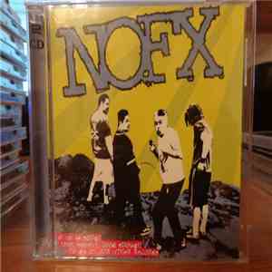NOFX - 45 Or 46 Songs That Weren't Good Enough To Go On Our Other Records