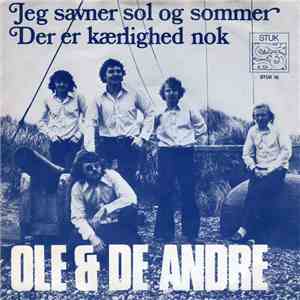 Ole & De Andre - Jeg Savner Sol Og Sommer / Der Er Kærlighed Nok