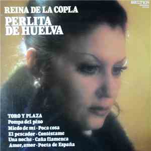Perlita De Huelva - Reina De La Copla