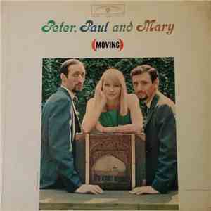 Peter, Paul And Mary - (Moving)
