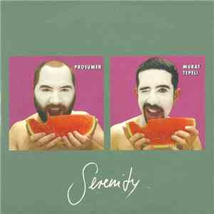 Prosumer & Murat Tepeli - Serenity