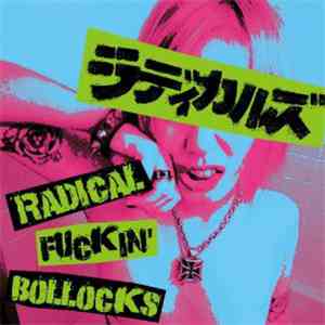 Radicals  - Radical Fuckin' Bollocks