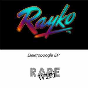 Rayko - Elektroboogie EP
