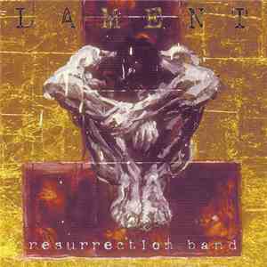 Resurrection Band - Lament