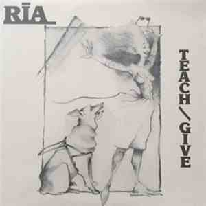 Ria - Teach / Give