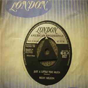 Ricky Nelson - Just A Little Too Much / Sweeter Than You