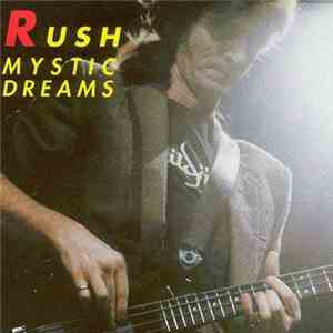 Rush - Mystic Dreams