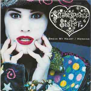 Shakespear's Sister - Break My Heart / Heroine