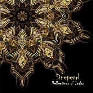 Sinepearl - Reflections Of Indra