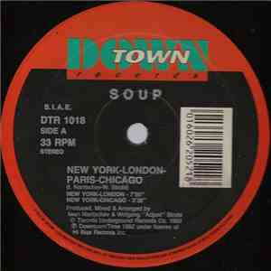 Soup - New York - London - Paris - Chicago