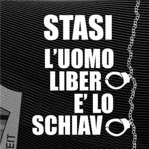 Stasi - L'uomo Libero è Lo Schiavo