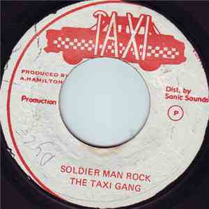 The Taxi Gang - Soldier Man Rock