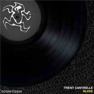 Trent Cantrelle - Blade