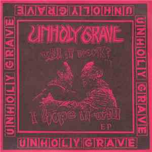 Unholy Grave / Sabbat - Will It Work? I Hope It Will / Hell Fire